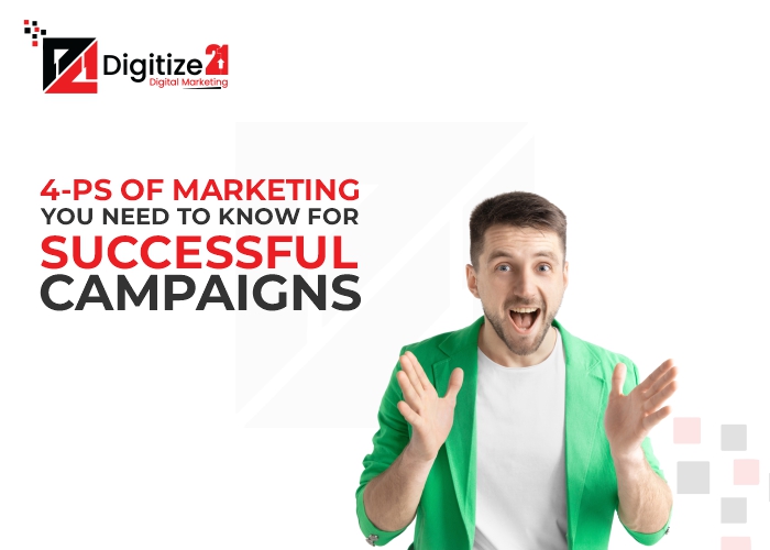 4-Ps of Marketing You Need to Know For Successful Campaigns